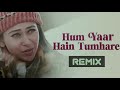 Hum Yaar Hai Tumhare (Remix) | Alka Yagnik | Kumar Sanu | Abhishek Bachchan | Karishma Kapoor | HD Mp3 Song