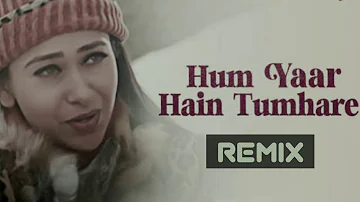 Hum Yaar Hai Tumhare (Remix) | Alka Yagnik | Kumar Sanu | Abhishek Bachchan | Karishma Kapoor | HD