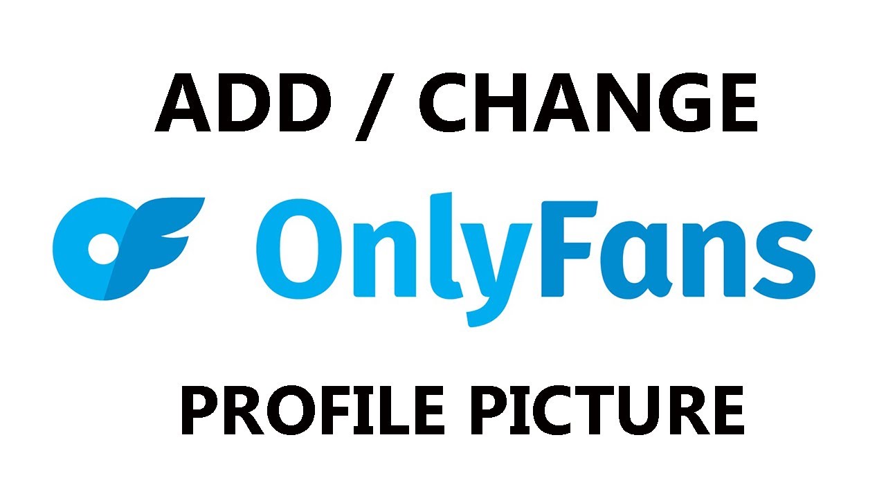 How To Change Profile Picture On OnlyFans