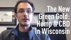 The New Green Gold: Hemp & CBD In Wisconsin