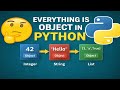 Internals of Python - Part 2 - Everything is object in Python