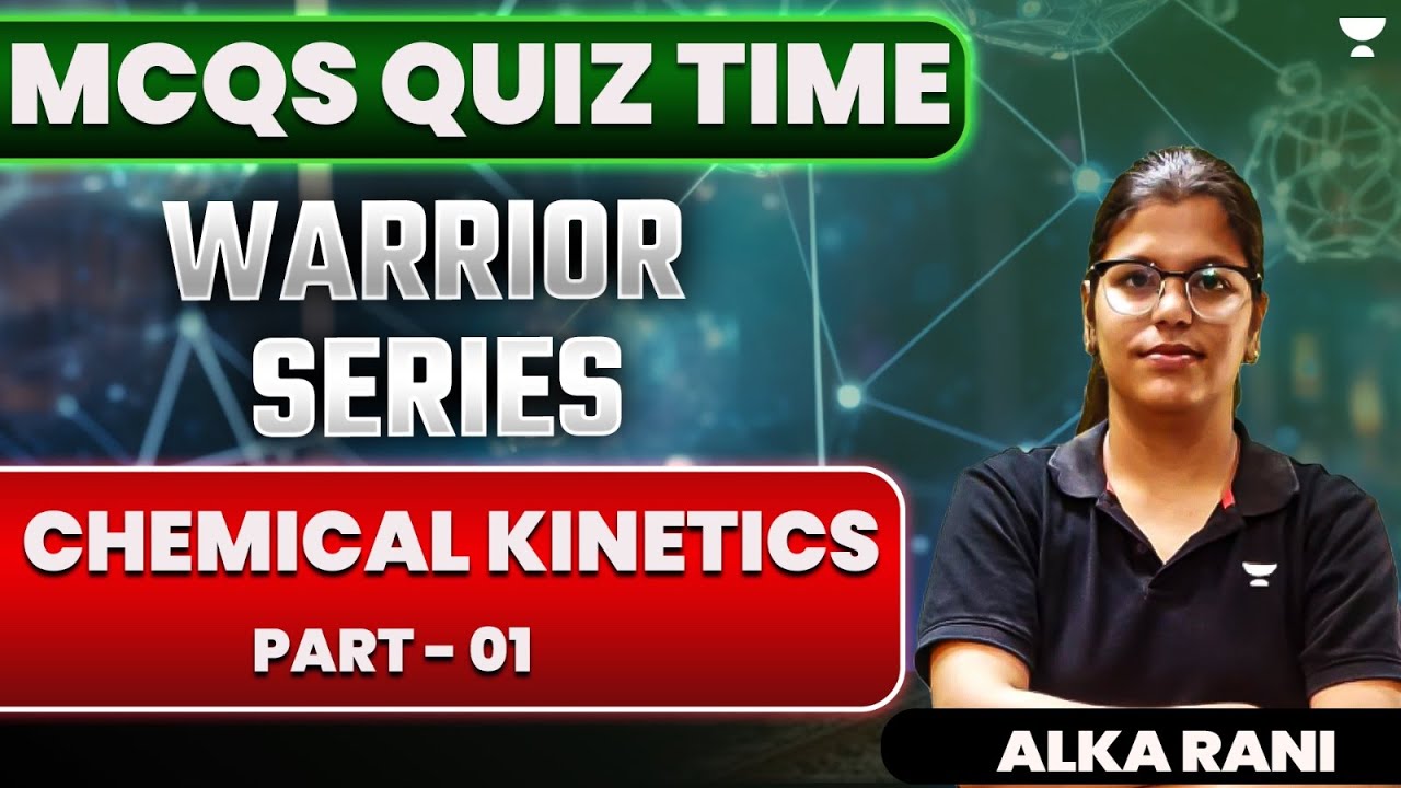 IIT - JAM 2025 | MCQs Quiz Time | Warrior Series | Chemical Kinetics ...