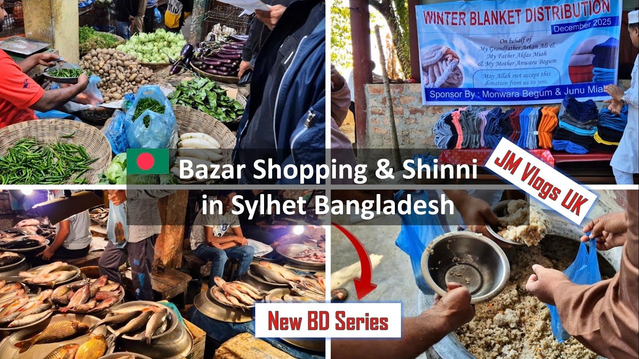 Bazar Shopping, Shinni & Winter Blanket Distribution in Sylhet Bangladesh