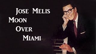 Jose Melis - Moon Over Miami (Piano & Rhythm)