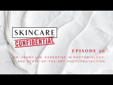 Episode 20: Dr. Henry Lim - Expertise in Photobiology, and State-of-the-Art Photoprotection