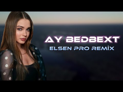 Nicat & Elcin & Canan - Ay Bedbext (Elsen Pro Remix)