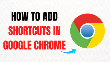 How to Add Shortcuts in Google Chrome – Full Guide