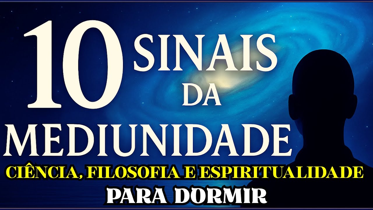 10 Sinais da Mediunidade Explicados pela Ciência, Filosofia e Espiritualidade