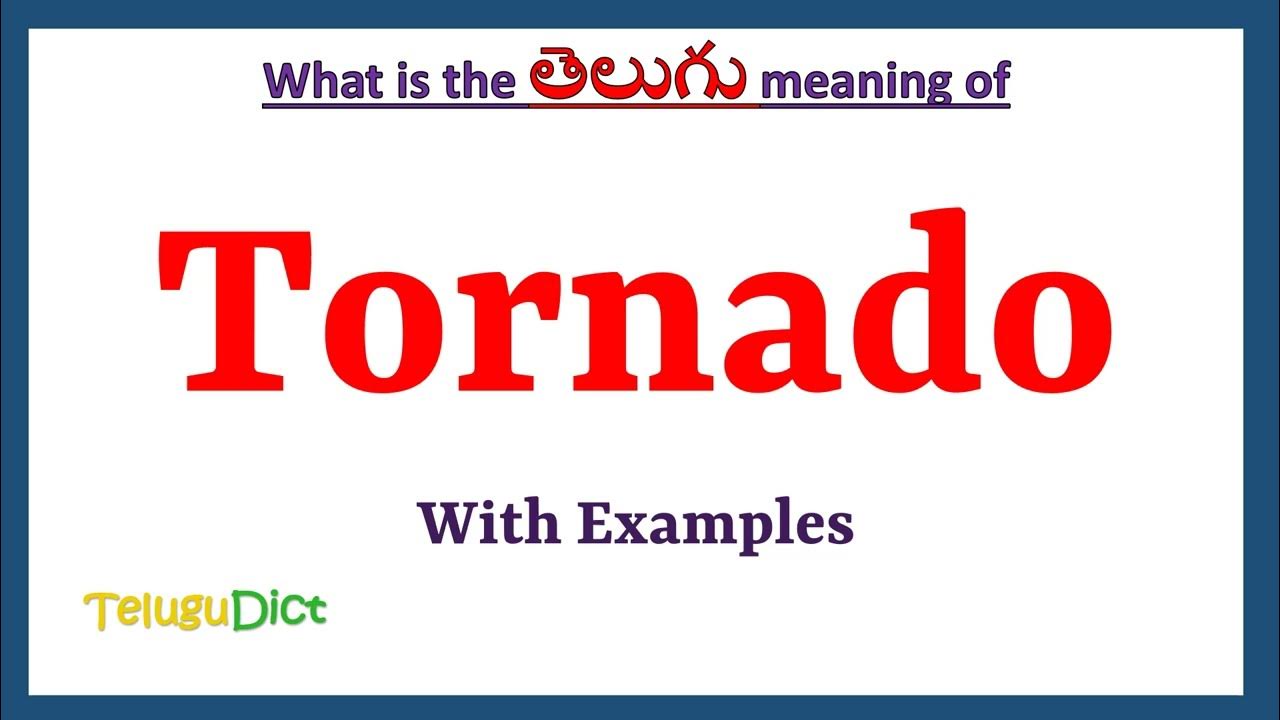 Tornado Meaning in Telugu Tornado in Telugu Tornado in Telugu