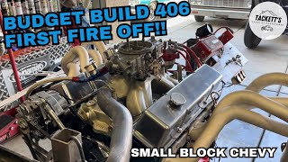 Budget Build Chevy Small Block 406 | First Fire Off Didn't Go As Planned!