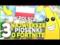 3 Najpopularniejsze Piosenki o Fortnite w CAŁEJ POLSCE!