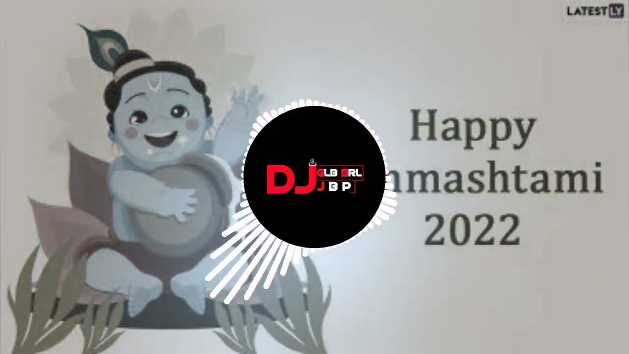 TU HAI GOVINDA GOKUL WALA  KRISHNA JANMASHTAMI SPECIAL 2022  DJ X DJ GLB OFFICIAL  BRL JBL 