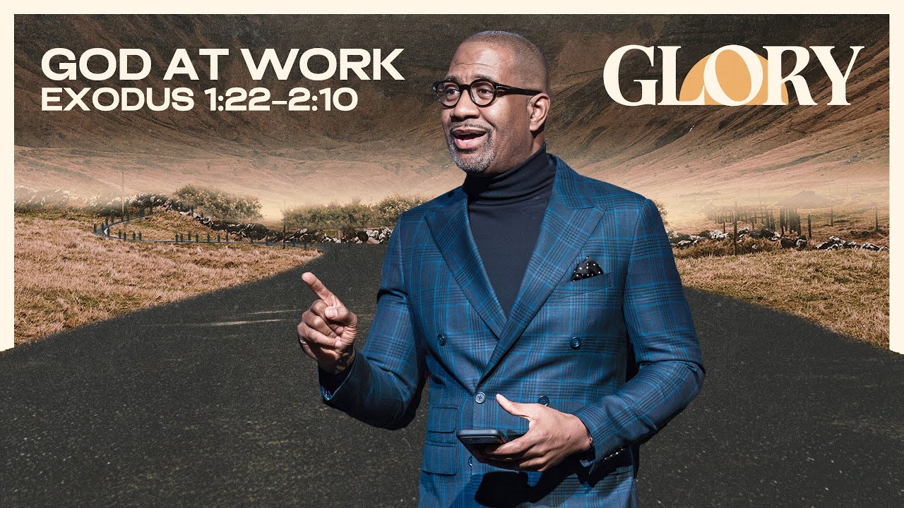 GLORY Part 2| God at Work | Exodus 