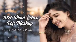 2026 Ultimate Mind Relaxing Lofi Beats ❤️| Sleep & Chill lofi #sad #trendingsong|@wemixofficial1