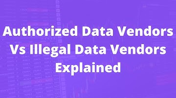 Authorized Data Vendors Vs Illegal Data Vendors Explained