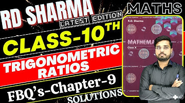 RD Sharma Class 10 Solution Chapter 9 | RD Sharma FBQs Chapter 9 | Trigonometric Ratio | Let
