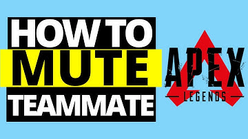 How To Mute Teammates In Apex Legends