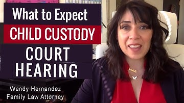 What to Expect at a Child Custody Court Hearing