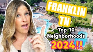 Franklin TN TOP 10 Neighborhoods 2024 REVEALED!!