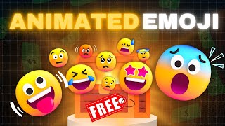 Get Animated Emojis for FREE !!!