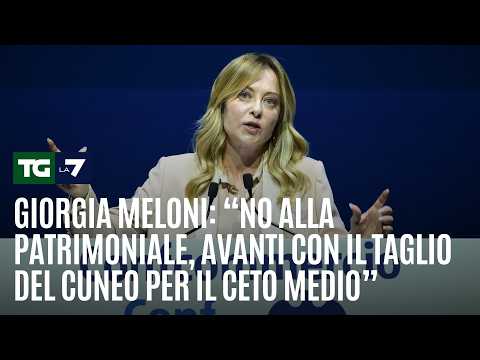 Video Giorgia Meloni: No alla patrimoniale, avanti con il taglio del cuneo per il ceto medio