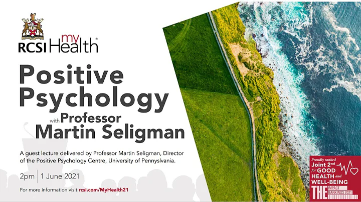 RCSI MyHealth: Positive Psychology, Agency and Human Progress with Professor Martin Seligman - DayDayNews