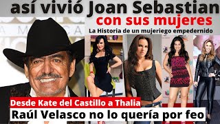 Video thumbnail of "Joan Sebastian el sembrador de amor | nunca pudo ser fiel | así vivió con sus mujeres"
