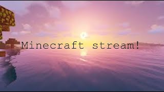 Minecraft stream!