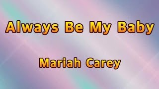 Always Be My Baby - Mariah Carey(Lyrics)