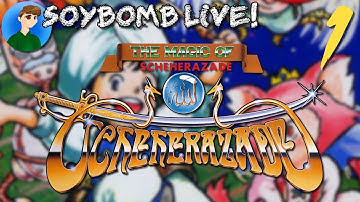 The Magic of Scheherazade (NES) - Part 1 | SoyBomb LIVE!