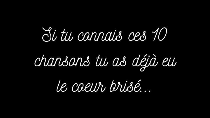 Si tu connais ces 10 chansons tu as déjà eu le cœur brisé💔