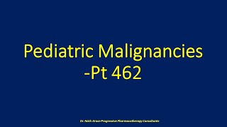 Pediatric Malignancies  Pt 462