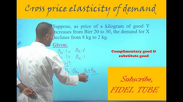 Cross price elasticity of demand/ Complimentary good and substitute good
