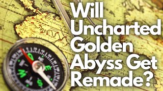 Uncharted: Golden Abyss (Will It Get A Remake?)