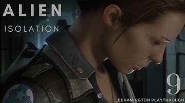 WORKING JOES DECIDE TO COMMIT MASS MURDER - Alien Isolation Pt.9