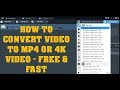 How to Convert Video to mp4 or How to change Video file to mp4 HD 1080p or 4K Video