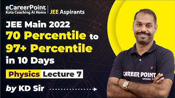 70%ile to 97+%ile | Physics | L - 7 | Electrostatics | JEE Main 2022 | KD Sir | @eCareerPoint