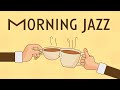 Early Morning Jazz Music - Positive Bossa Jazz To Start Your Day Right