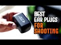 Top 10 Best Ear Plugs for Shooting in 2025 ! 🔥 Protect Your Hearing in Style