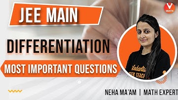 Differentiation Class 12 JEE Mains | Most Important Questions | JEE 2021 | JEE Maths | Vedantu