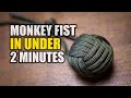 Make a MONKEY FIST KNOT In UNDER 2 MINUTES!