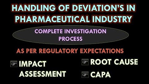 Handling of deviation in pharmaceutical industry.