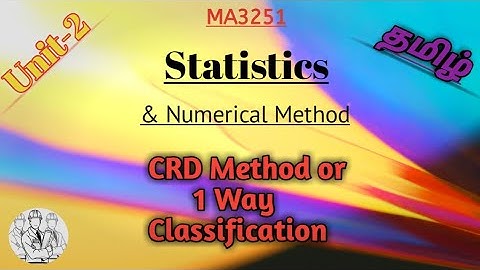 Statistics and Numerical method|| Design of Experiments||1 way Classification or CRD Method||#MA3251
