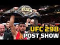 UFC 298 Post-Fight Show | Reaction To Ilia Topuria&#39;s Knockout Win, UFC 300 Main Event Announcement