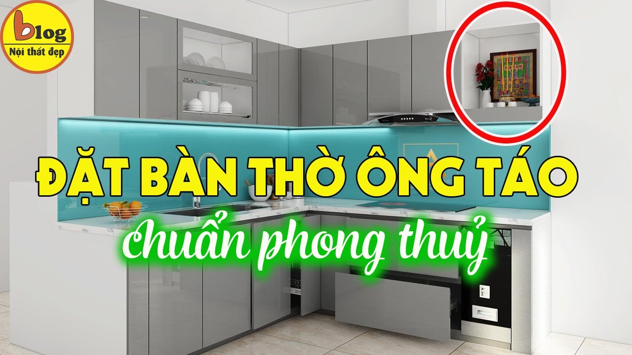 Hướng dẫn chi tiết cách đặt bàn thờ ông táo chuẩn phong thuỷ - YouTube