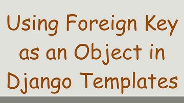 Using Foreign Key as an Object in Django Templates