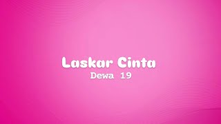 Dewa 19 - Laskar Cinta | lirik lagu 
