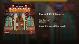 4  Pay for It feat  Statuzz