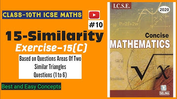 Class 10 Maths ICSE || Similarity || Similar Triangles || Chapter 15 || Ex-15(C) Q1 to Q6
