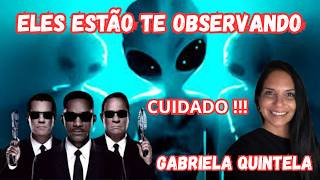 ELES ESTÃO TE OBSERVANDO cuidado !!! GABRIELA QUINTELA